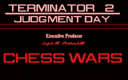Terminator 2 Judgment Day - Chess Wars - Intro.png
